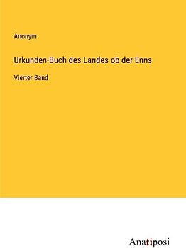Urkunden-Buch des Landes ob der Enns