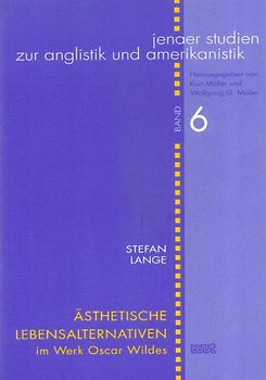 Ästhetische Lebensalternativen im Werk Oscar Wildes