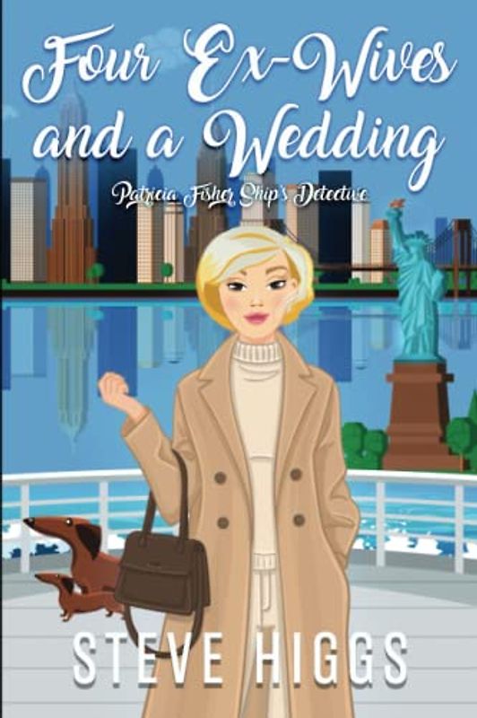 Four Ex-Wives and a Wedding: Patricia Fisher: Ship's Detective - A Cozy Mystery Adventure
