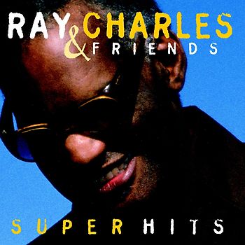 Ray Charles - Ray Charles & Friends - Super Hits