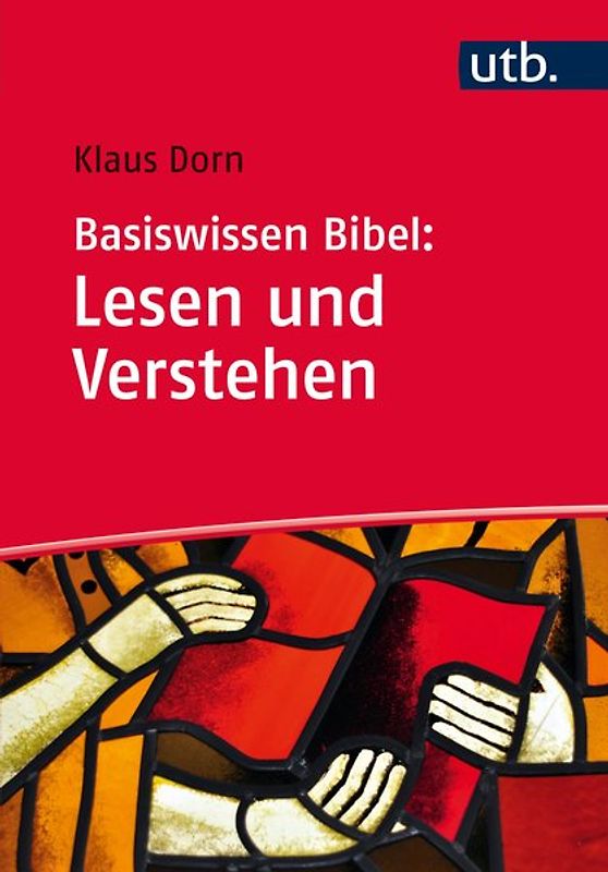 Basiswissen Bibel: Lesen und Verstehen