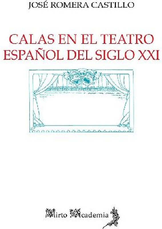 Calas en el teatro español del siglo XXI
