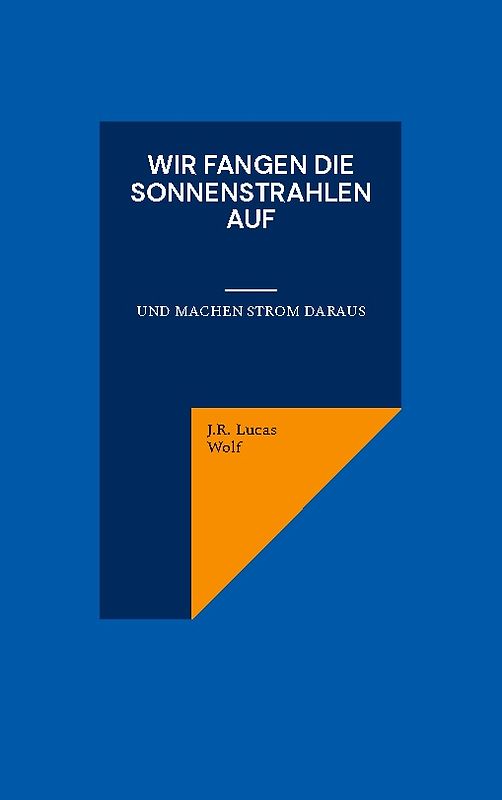 Wir fangen die Sonnenstrahlen auf