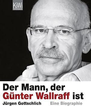 Der Mann, der Günter Wallraff ist