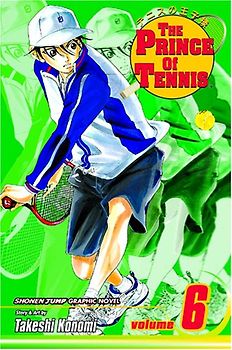The Prince of Tennis: Vol. 6 - Takeshi Konomi [Paperback]