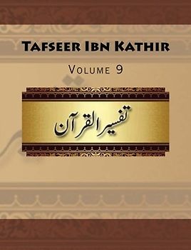 Tafseer Ibn Kathir: Volume 9
