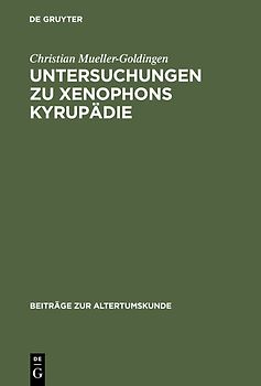 Untersuchungen zu Xenophons Kyrupädie