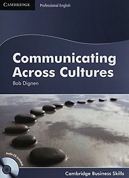 Communicating Across Cultures Student's Book with Audio CD (Cambridge Business Skills) - Dignen, Bob