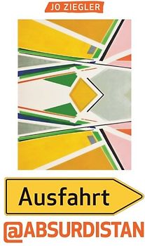 Ausfahrt Absurdistan