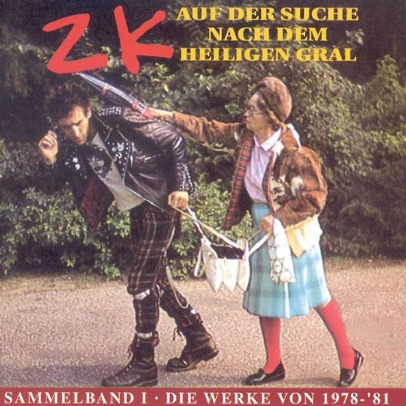Zk - Auf der Suche nach dem heiligen Gral (Sammelband I - Die Werke von 1978-81)