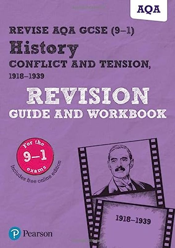 Revise AQA GCSE (9-1) History Conflict and tension, 1918-1939 Revision Guide and Workbook: includes free online edition (REVISE AQA GCSE History 2016)