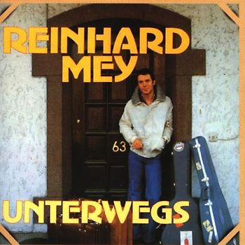 Reinhard Mey - Unterwegs