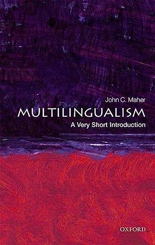 Multilingualism: A Very Short Introduction (Very Short Introductions)