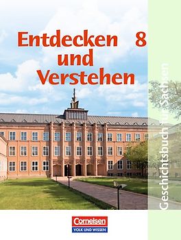 Entdecken und verstehen - Geschichtsbuch - Sachsen - Ausgabe ab 2004 - 8. Schuljahr