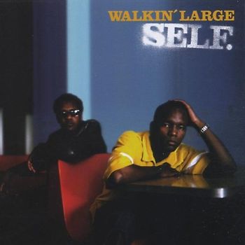 Walkin' Large - Self