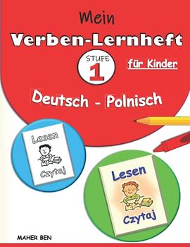 Mein Verben-Lernheft Deutsch - Polnisch für Kinder - STUFE 1 -: Polnisch lernen für Kinder: Besser lesen, mehr verstehen | Spielerisch Sprachen lernen. (zweisprachig)