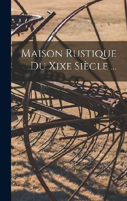 Maison Rustique Du Xixe Siècle ...