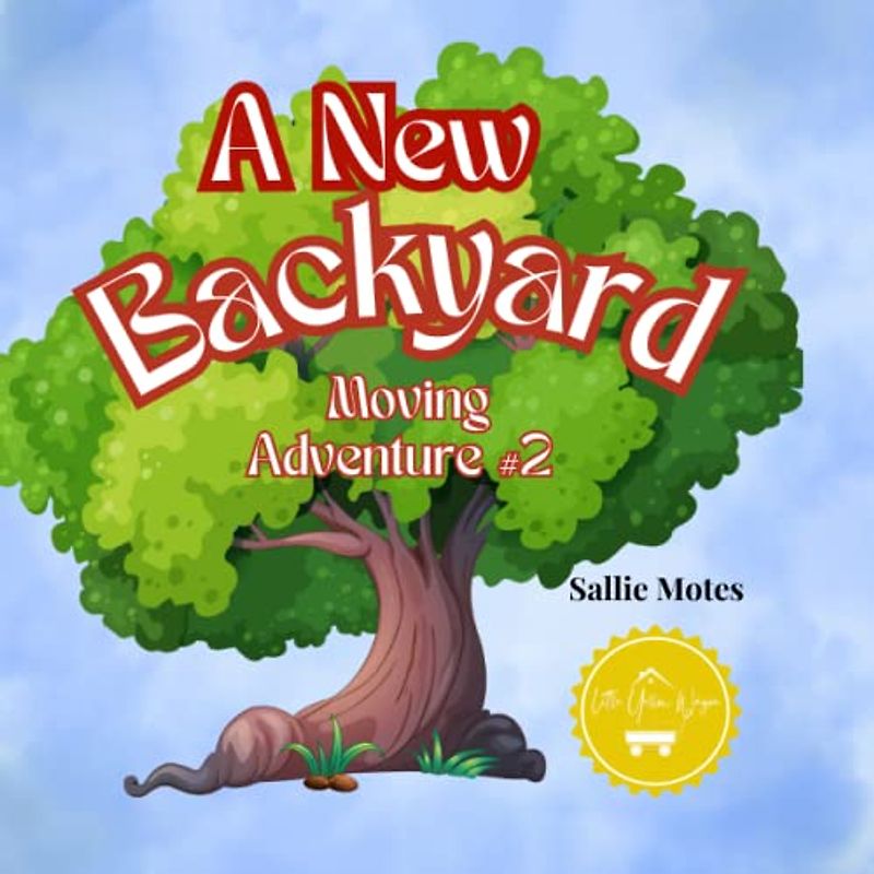 A New Backyard: Moving Adventure 2