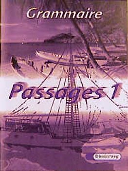 Passages. Lehrwerk für den Französischunterricht an Gymnasien / Passages. Grammatisches Beiheft 1