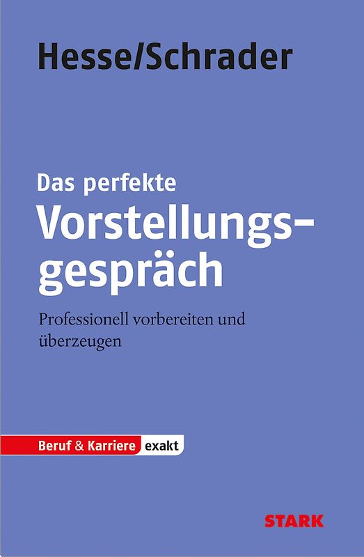 STARK Hesse/Schrader: EXAKT - Das perfekte Vorstellungsgespräch