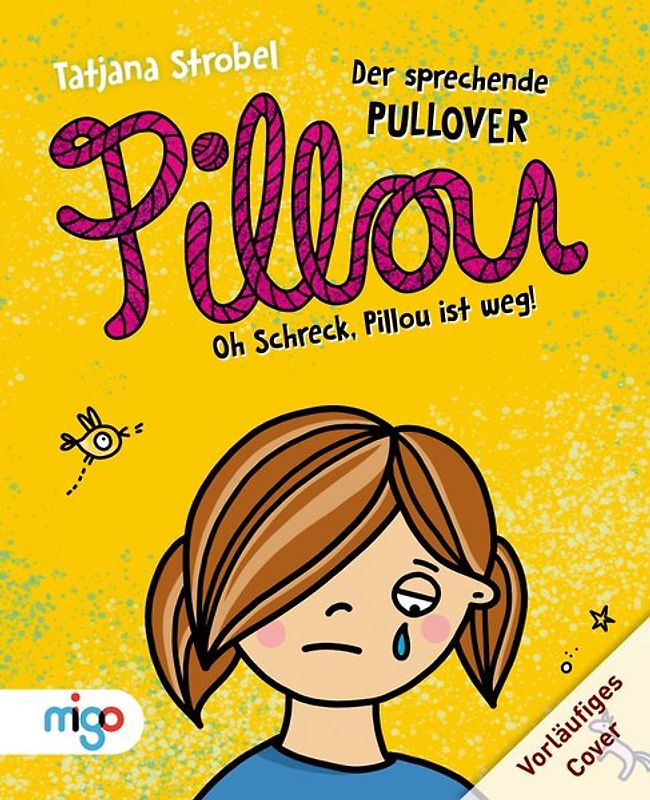 Pillou, der sprechende Pullover 2. Oh Schreck, Pillou ist weg!