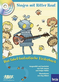 Ritter Rost: Singen mit Ritter Rost 2: Das fabel-fantastische Liederbuch