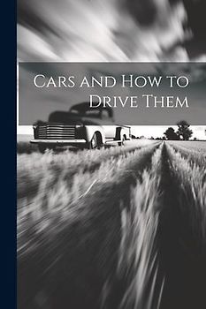 Cars and How to Drive Them