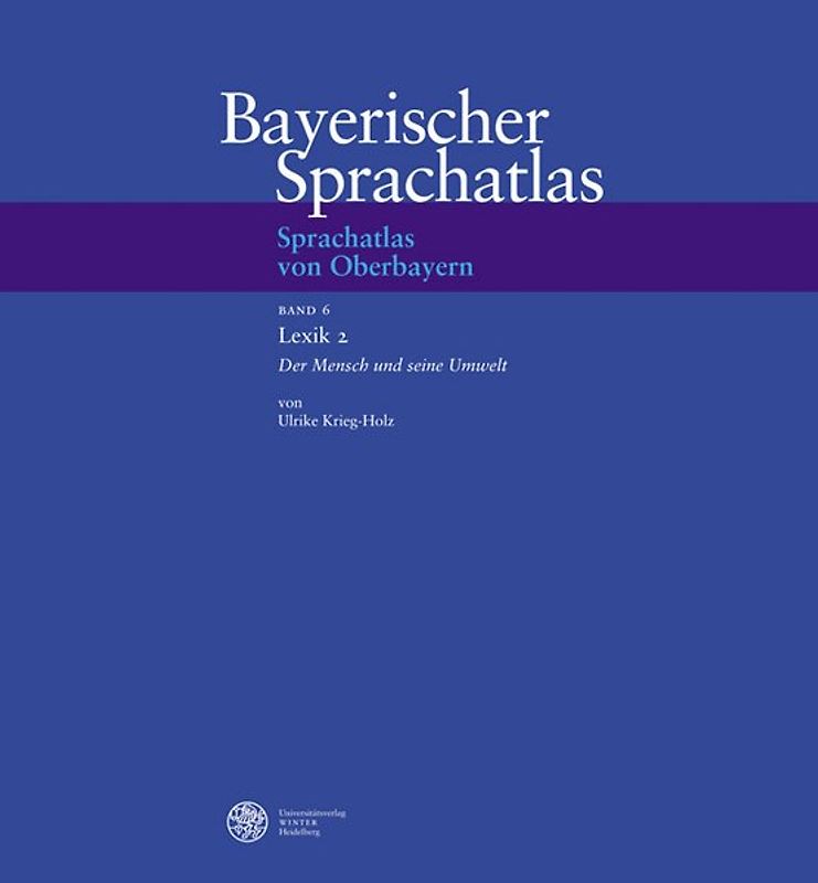 Sprachatlas von Oberbayern (SOB) / Lexik 2: Der Mensch und seine Umwelt