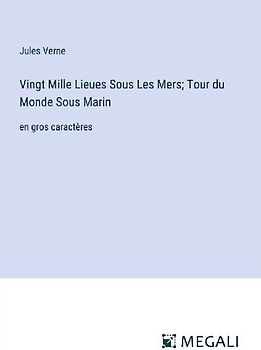 Vingt Mille Lieues Sous Les Mers; Tour du Monde Sous Marin