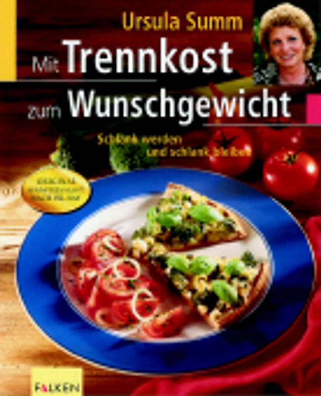 Mit Trennkost zum Wunschgewicht