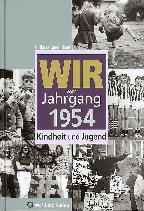 Wir vom Jahrgang 1954 - Kindheit und Jugend