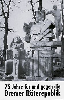 75 Jahre für und gegen die Bremer Räterepublik