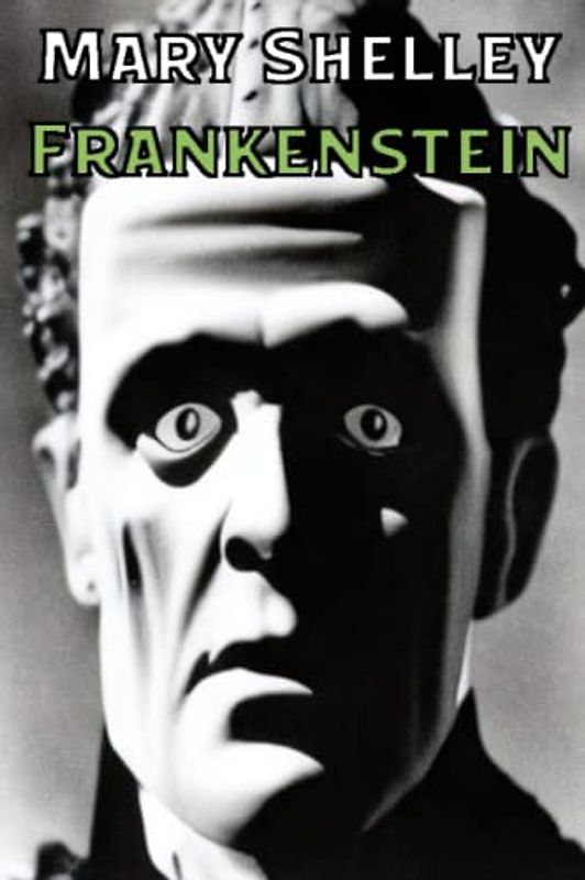 Mary Shelley's Frankenstein (1818 original Text, Illustrated Crimson Ink Publications Version)