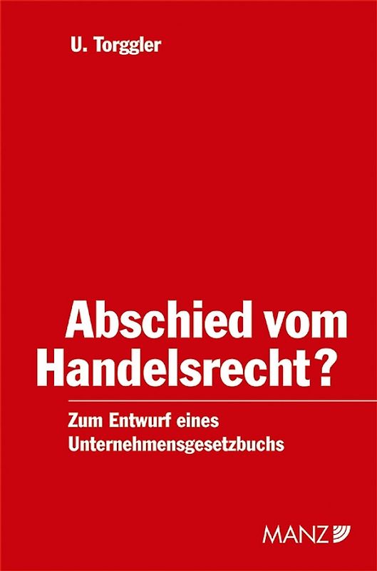 Abschied vom Handelsrecht?