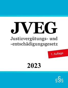 Justizvergütungs- und -entschädigungsgesetz: JVEG