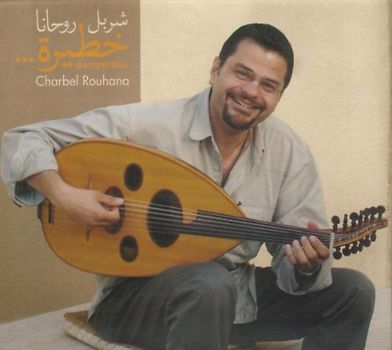 Charbel Rouhana - Dangerous