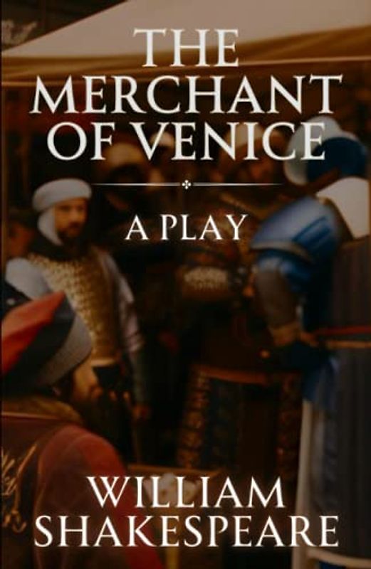 The Merchant of Venice: A Play