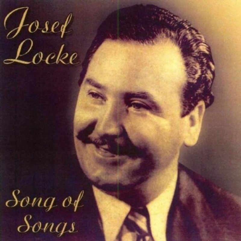 Josef Locke - Song of Songs