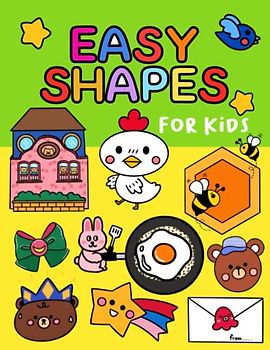Easy shapes for kids: a fun way for preparing your child to learn skills in other curriculum areas; Skills preschoolers learn, basic concepts of ... with Amazing Activities for Learning Shapes.