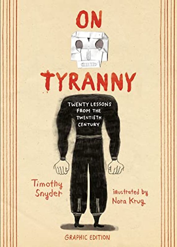 On Tyranny Graphic Edition: Twenty Lessons from the Twentieth Century