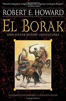 El Borak and Other Desert Adventures - Howard, Robert E.