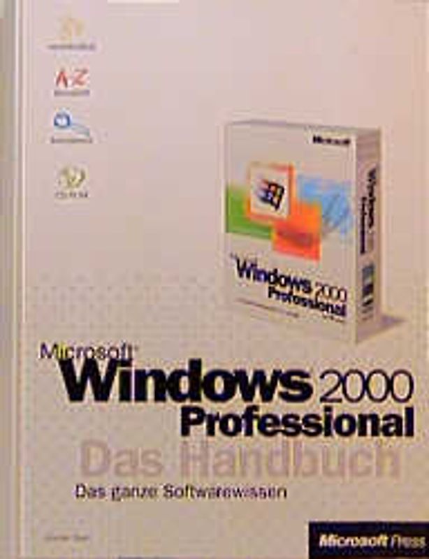 Microsoft Windows 2000 Professional - Das Handbuch