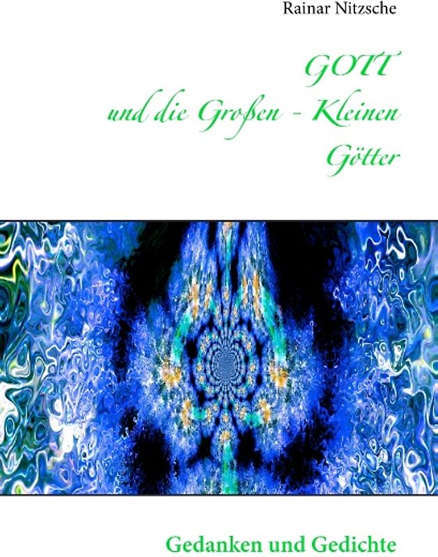 GOTT und die Großen - Kleinen Götter