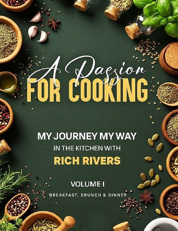 A PASSION FOR COOKING