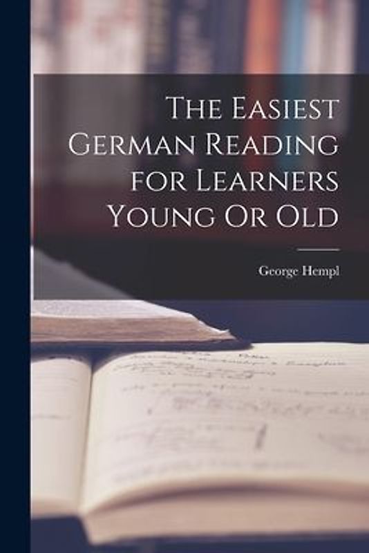 The Easiest German Reading for Learners Young Or Old