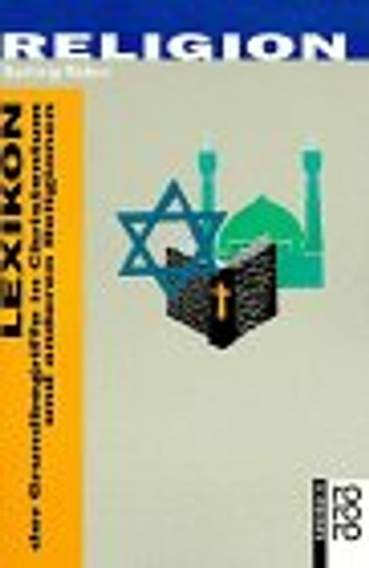 Religion. Lexikon der Grundbegriffe in Christentum und anderen Religionen