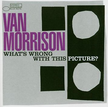 Van Morrison - What'S Wrong With This Picture