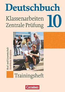 Deutschbuch - Neue Grundausgabe. Sprach- und Lesebuch / 10. Schuljahr - Klassenarbeiten und zentrale Prüfung - Nordrhein-Westfalen