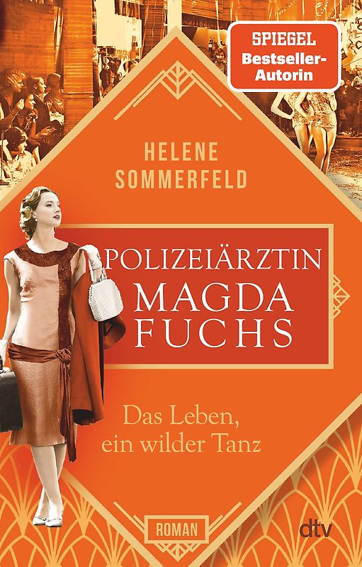 Polizeiärztin Magda Fuchs – Das Leben, ein wilder Tanz