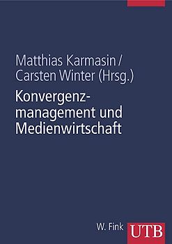 Konvergenzmanagement und Medienwirtschaft